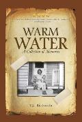 Warm Water: A Collection of Memories