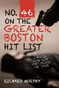 No. 46 on the Greater Boston Hit List: A Murder Case with Many Twists and Turns