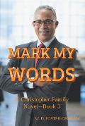 Mark My Words: A Christopher Family Novel Book 3