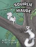 Squirlie and Maude: The White Squirrels of Brevard
