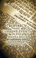 Prophecy and Current Events in the Middle East: Framing Israel'S and America'S Future