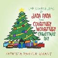 The Adventures of Jada Pada and Courtney Wourtney Christmas Day