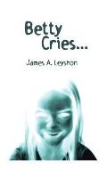 Betty Cries: A Jake St. Johns Novel