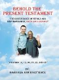 Behold the Present Testament: The Continuance of My Old and New Testament, Says the Lord God
