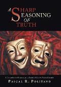 A Sharp Seasoning of Truth: A Comprehensive Commentary in Pursuit of Genuine National Security
