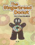 The Gingerbread Donut: Give to Those Who Need