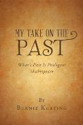 My Take on the Past: What's Past Is Prologue: Shakespeare