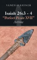 Isaiah 26: 3 - 4 Perfect Peace Xvii Arrow