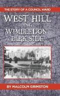West Hill and Wimbledon Park Side: The Story of a Council Ward