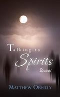 Talking to Spirits: Revised