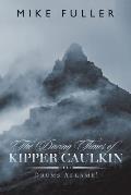 The Daring Times of Kipper Caulkin: Drums Aflame!