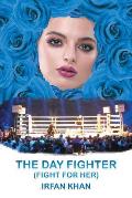 The Day Fighter: (Fight for Her)