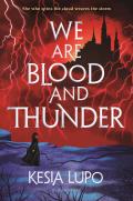 We Are Blood & Thunder