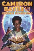 Cameron Battle 01 & the Hidden Kingdoms