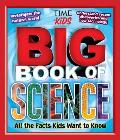 Big Book of Science: All the Facts Kids Want to Know