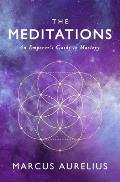 Meditations An Emperors Guide to Mastery