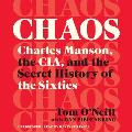 Chaos Charles Manson the Cia & the Secret History of the Sixties