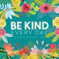 Be Kind 2025 12" x 12" Wall Calendar