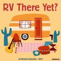 RV There Yet? 2025 12" x 12" Wall Calendar