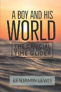 A Boy and His World: The Crucial Missions of The Time Glider