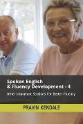 Spoken English & Fluency Development - 4: Other Important Sections For Better Fluency