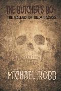 The Butcher's Boy: The Ballad of Billy Badass