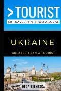 Greater Than a Tourist - Ukraine: 50 Travel Tips from a Local