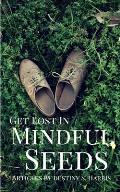Get Lost In Mindful Seeds: Articles By Destiny S. Harris