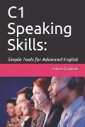 C1 Speaking Skills: Simple Tools for Advanced English