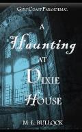 A Haunting at Dixie House