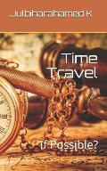 Time Travel: If Possible?