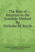 The Role of Intuition in the Scientific Method