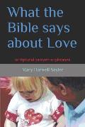 What the Bible Says about Love: Scriptural Prayer-A-Phrases