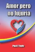 Amor pero no lujuria