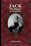Jack The Ripper is not a man
