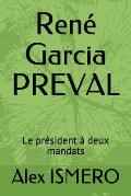 Ren? Garcia Preval: Le Pr?sident ? Deux Mandats