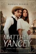 Matthew Yancey: A gripping Western romance mystery series