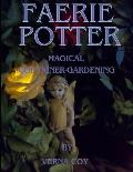 Faerie Potter: Magical Container-Gardening