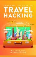 Cracking the Code to Travel Hacking