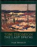 Tom Thomson The Last Spring