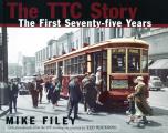Ttc Story The First Seventy Five Years