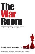 The War Room: Political Strategies for Business, NGOs, and Anyone Who Wants to Win