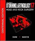 Ballenger's Otorhinolaryngology Head and Neck Surgery: Centennial Edition