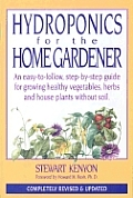 Hydroponics for the Home Gardener An Easy to Follow Step By Step Guide for Growing Healthy