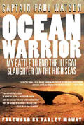 Ocean Warrior My Battle To End The Illeg