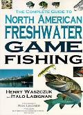 Complete Guide to North American Freshwater Game Fishing