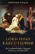 Lord High Executioner An Unashamed Look