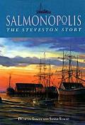 Salmonopolis The Steveston Story