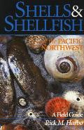 Shells & Shellfish of the Pacific Northwest A Field Guide