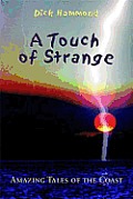 A Touch of Strange: Amazing Tales of the Coast